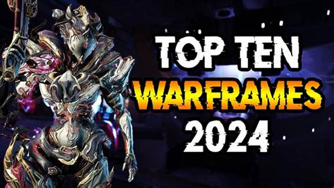 Most Used Warframes 2024