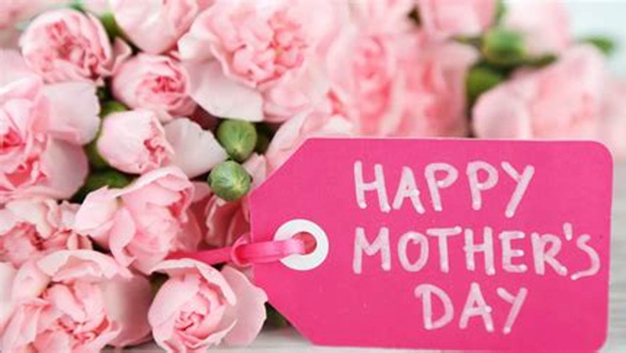 Mother’s Day Is A Holiday Honoring Motherhood That Is Observed In Different Forms Throughout The World., 2024