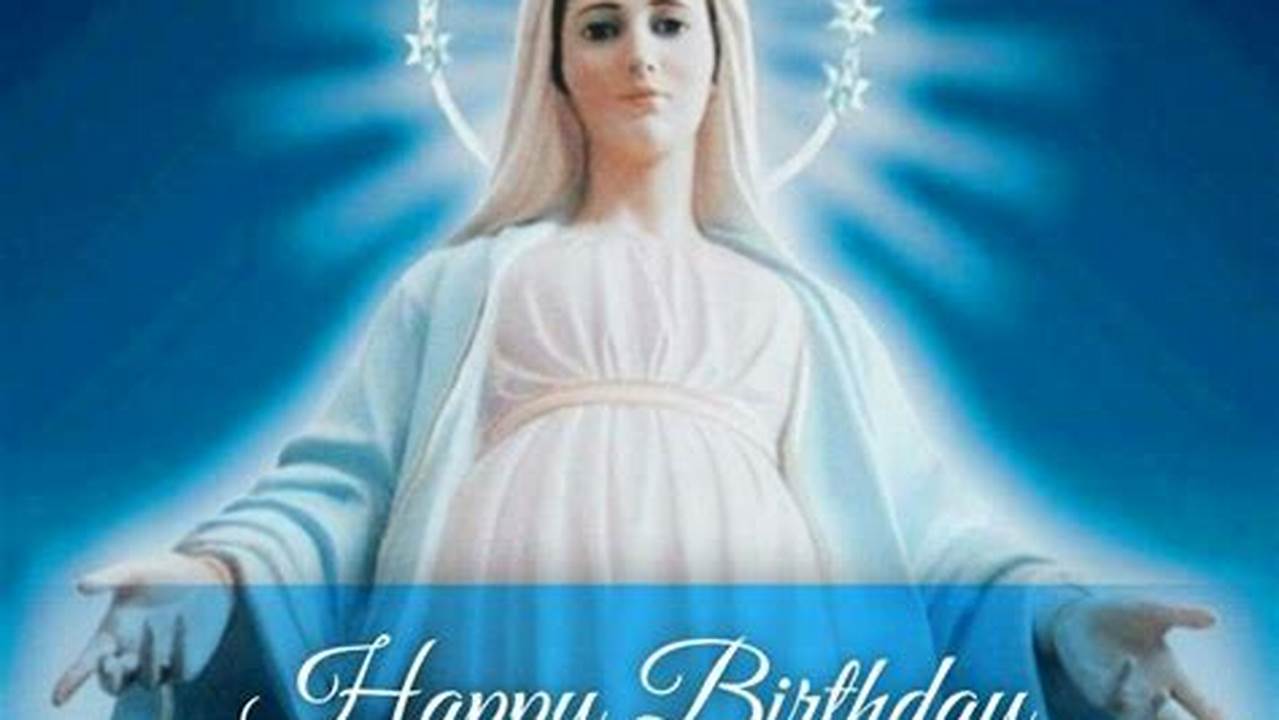 Mother Mary's Birthday 2024