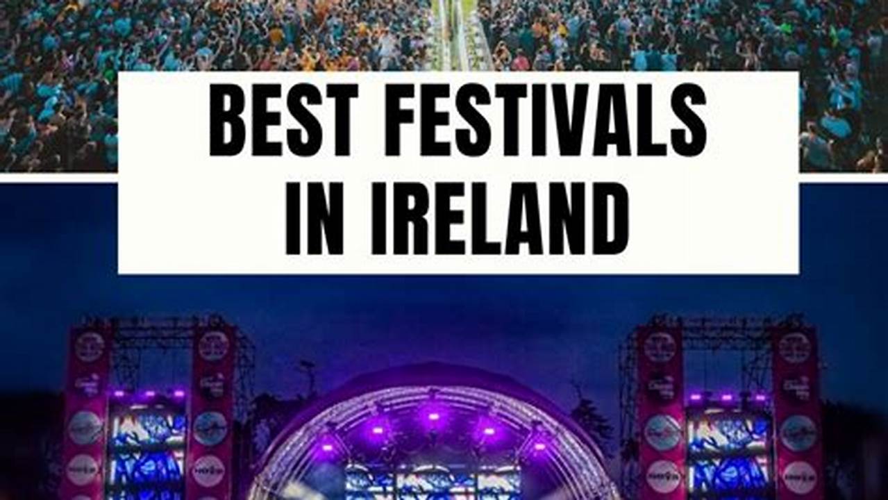 Music Festivals Ireland August 2024