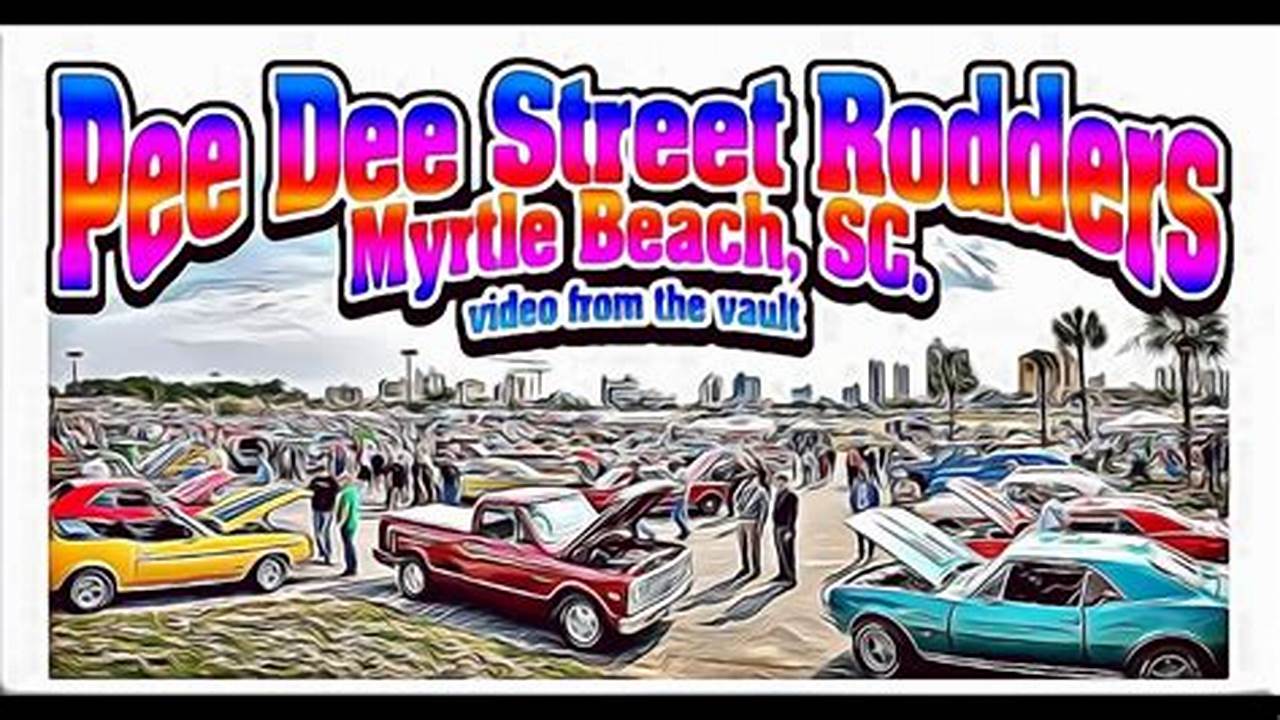 Myrtle Beach Car Show 2024 Schedule 2024