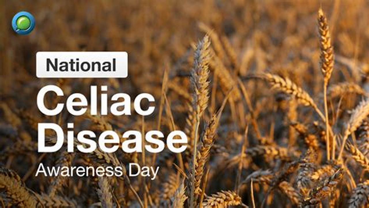 National Celiac Disease Awareness Day, 2024