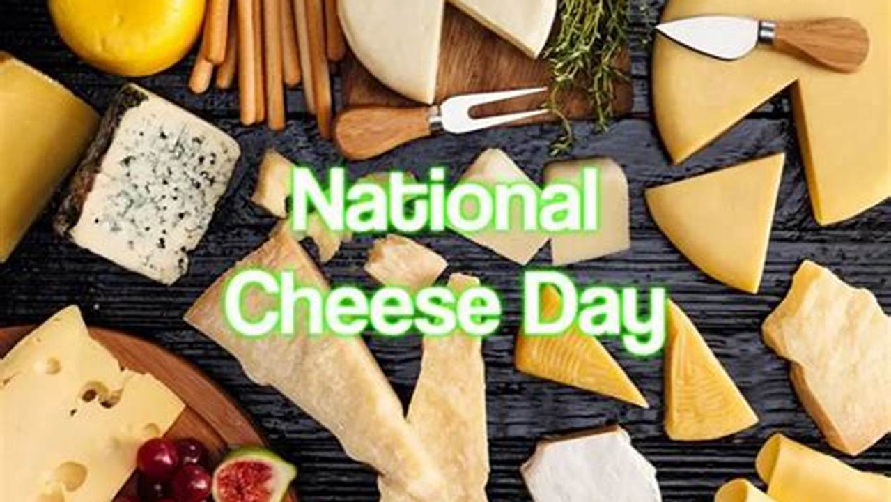 National Cheese Day 2024 Images