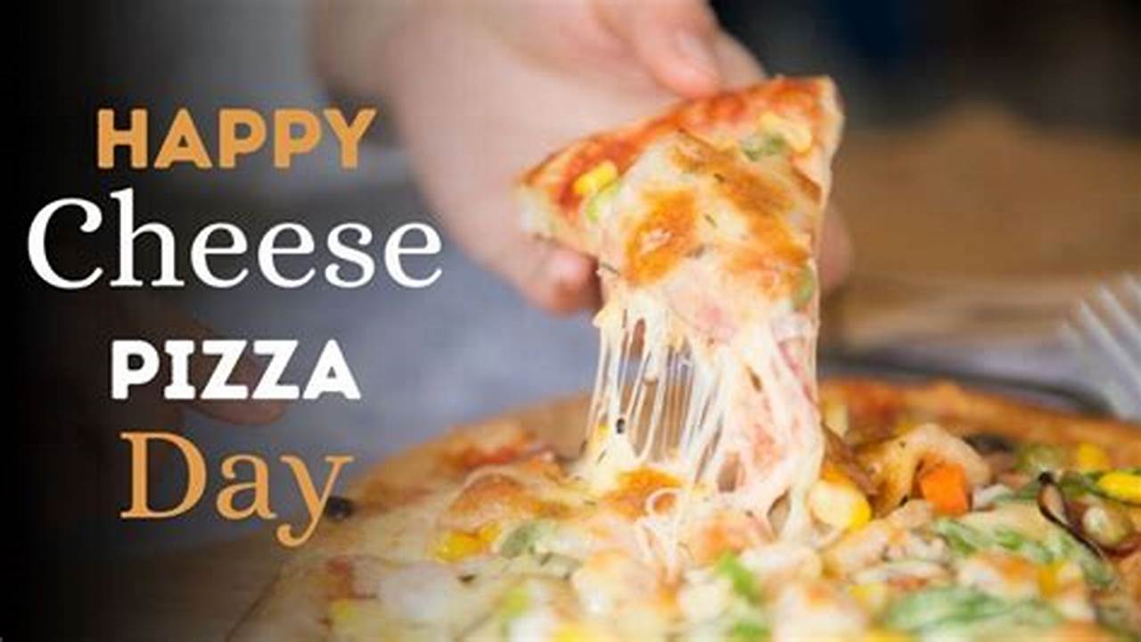 National Cheese Pizza Day Deals 2024 Nj