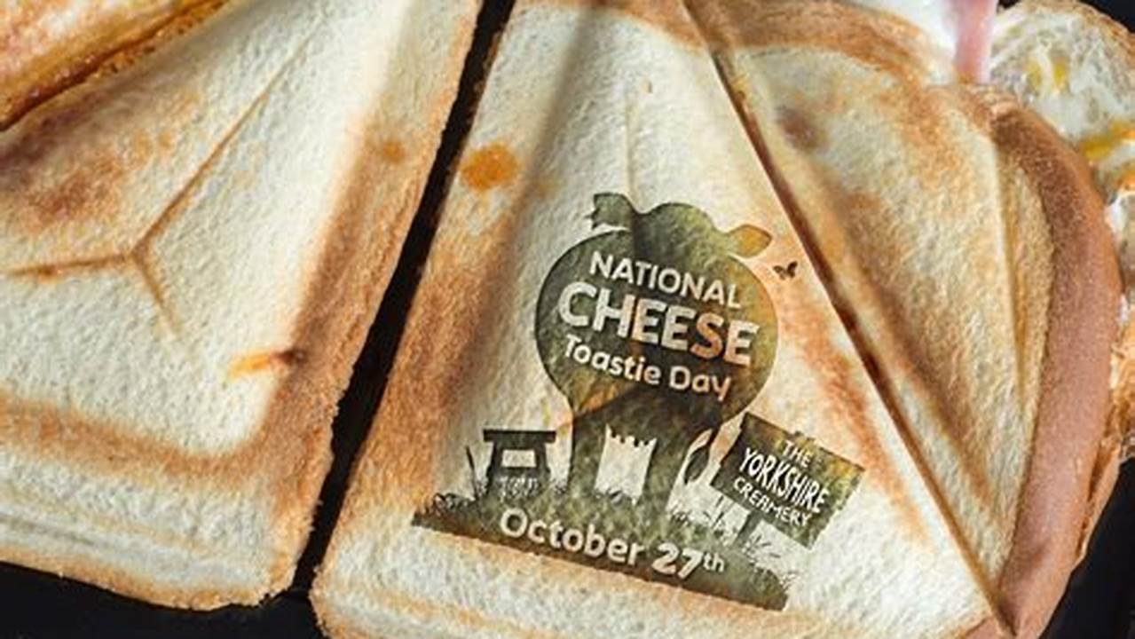 National Cheese Toastie Day 2024 Calendar
