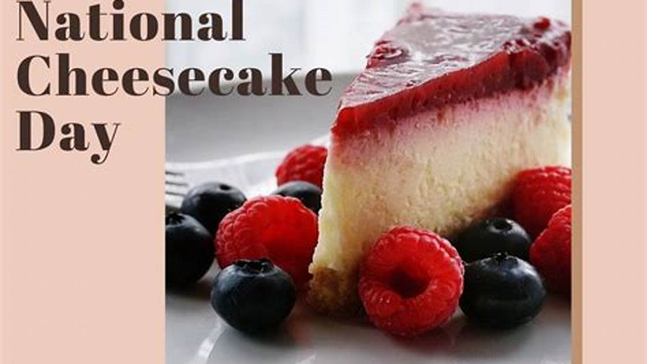 National Cheesecake Day 2024 Near Me Deals2buy