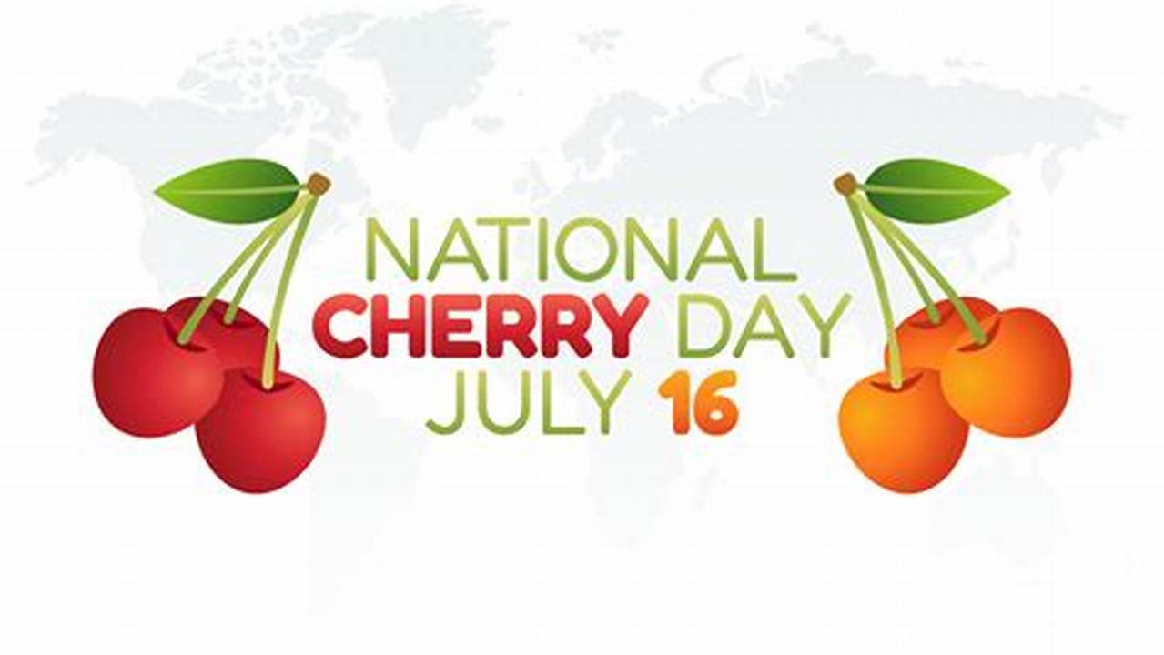 National Cherry Day 2024