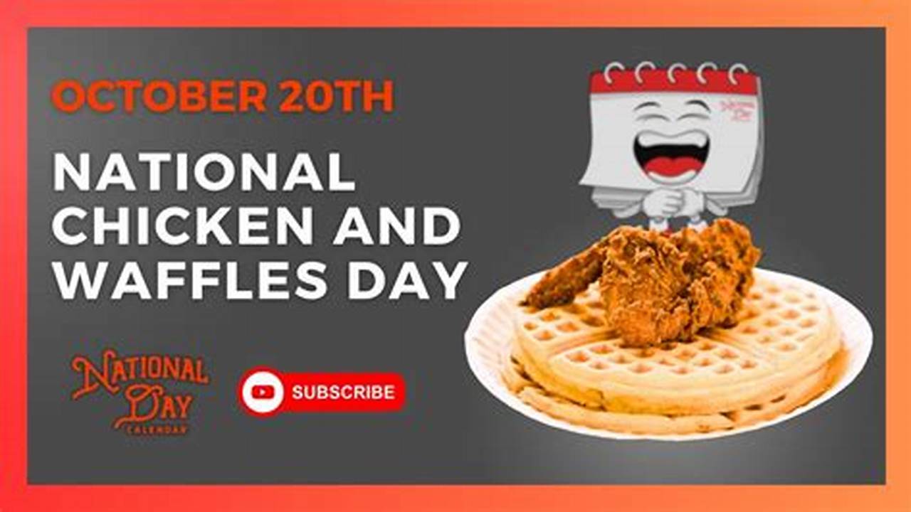 National Chicken And Waffles Day 2024