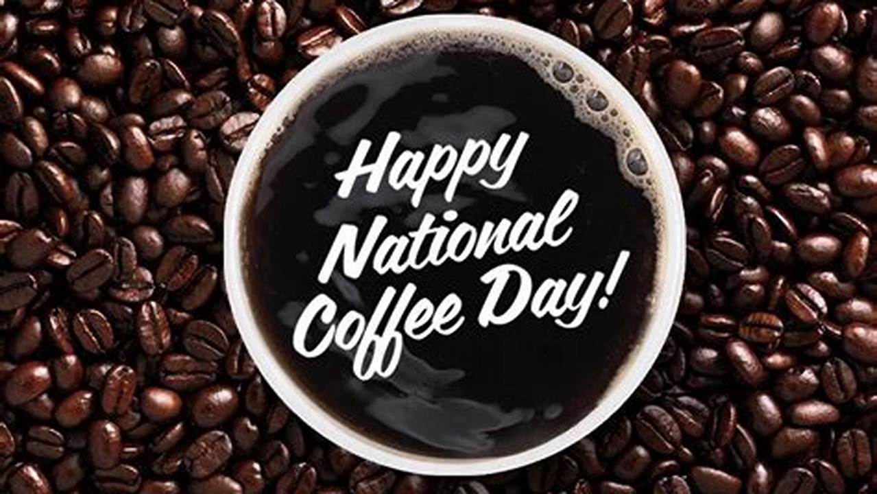 National Coffee Day 2024 Freebies Free