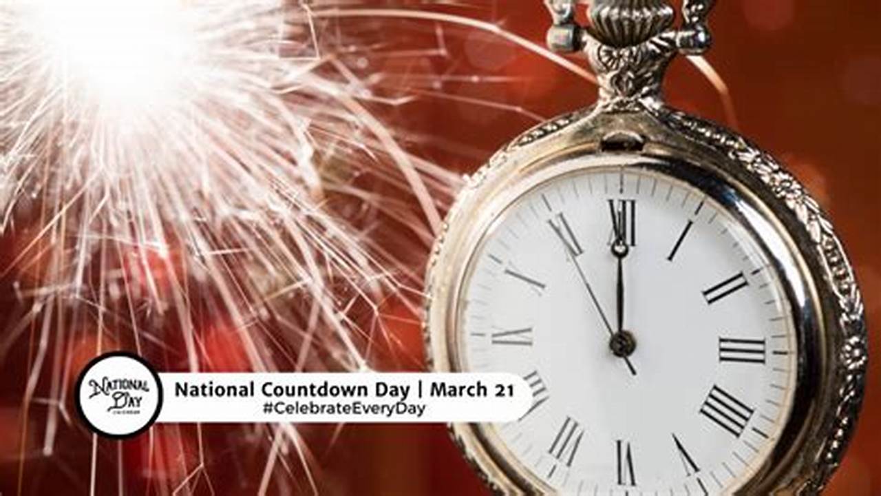 National Countdown Day | March 21., 2024