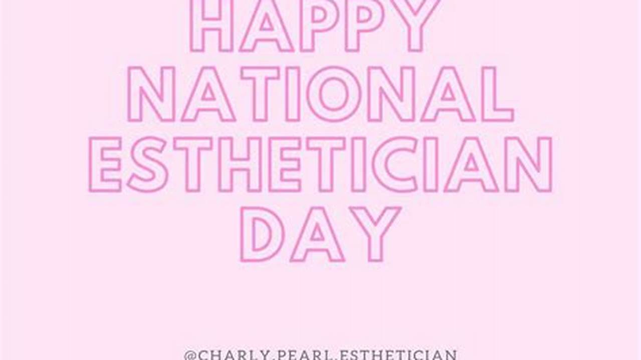 National Esthetician Day 2024 Quotes
