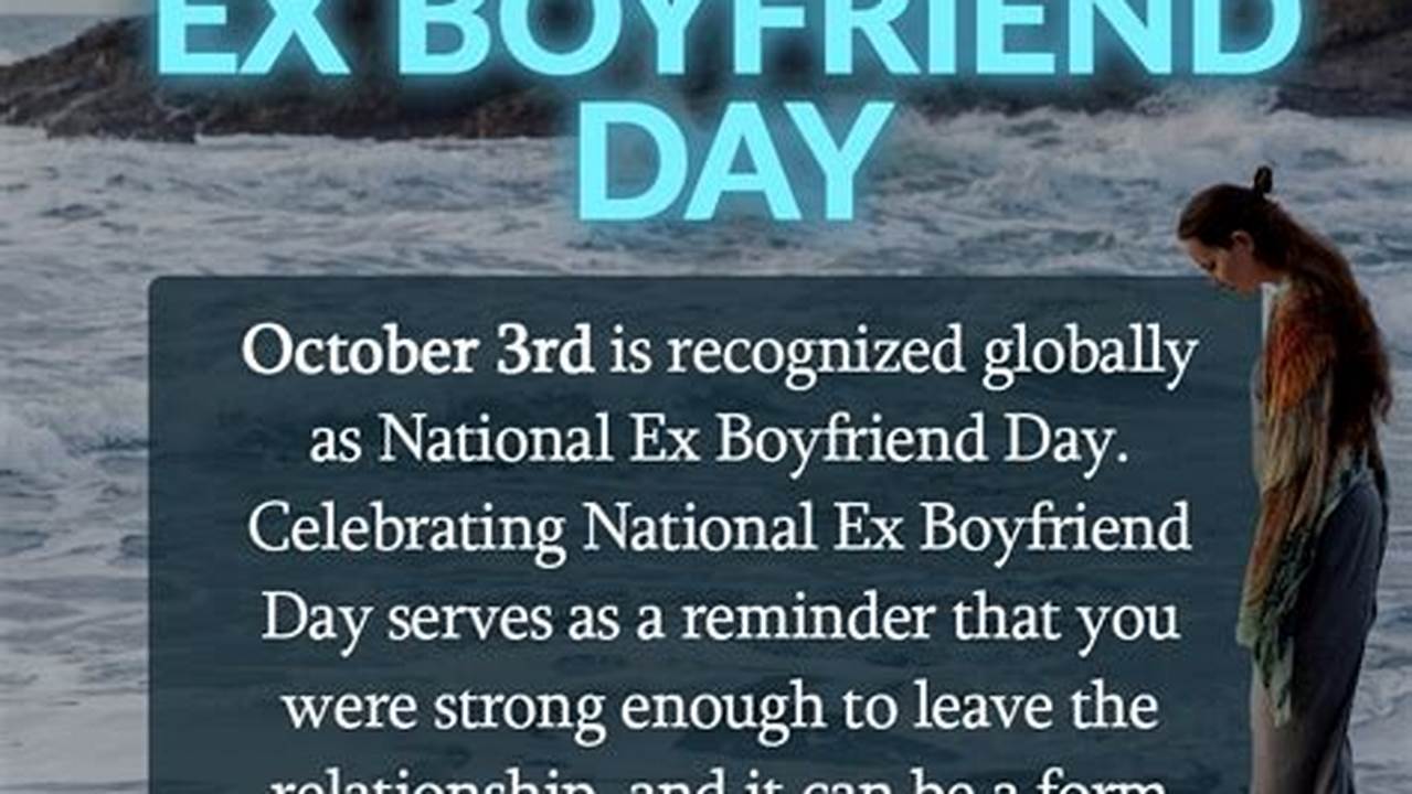 National Ex Boyfriend Day 2024