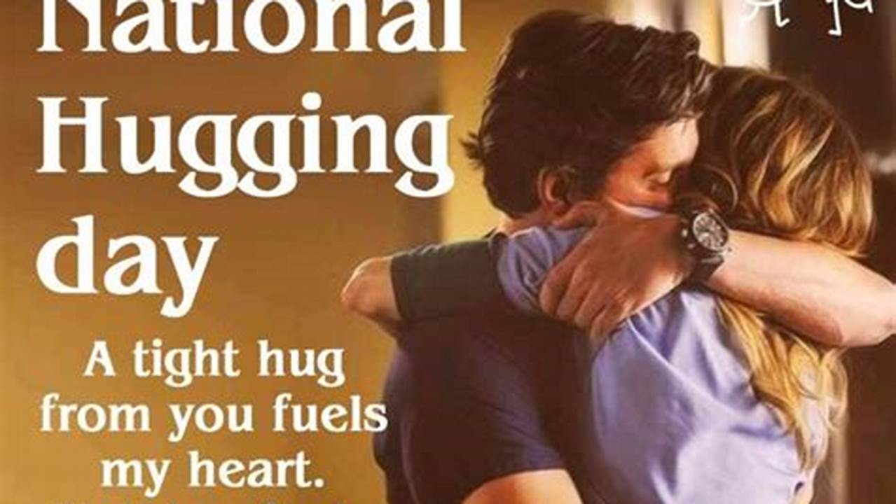 National Hug Day 2024