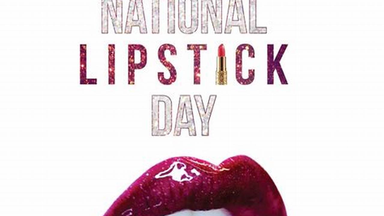 National Lipstick Day 2024