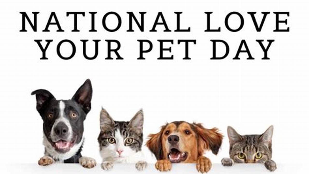 National Love Your Pet Day 2024 Image