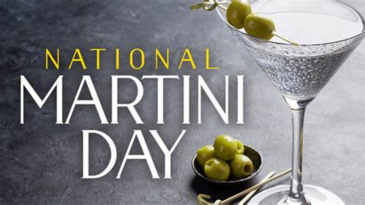 National Martini Day Takes Place On June 19, 2024., 2024