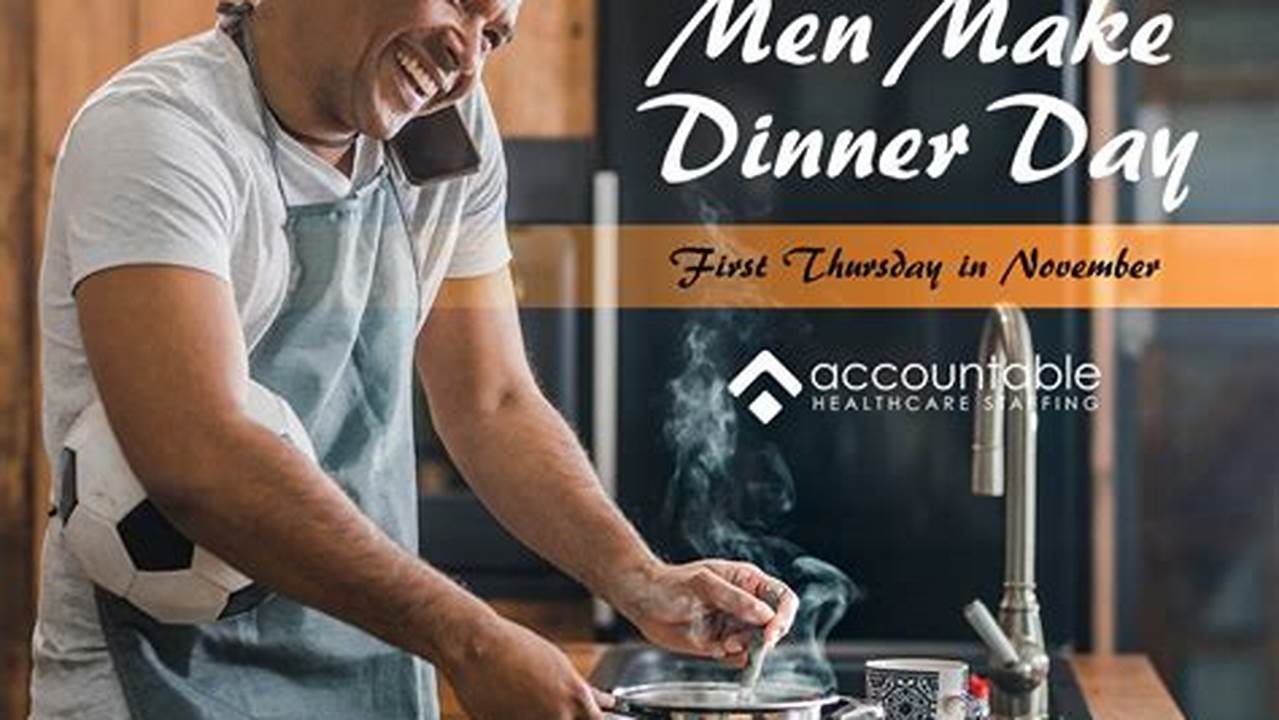 National Men Make Dinner Day., 2024