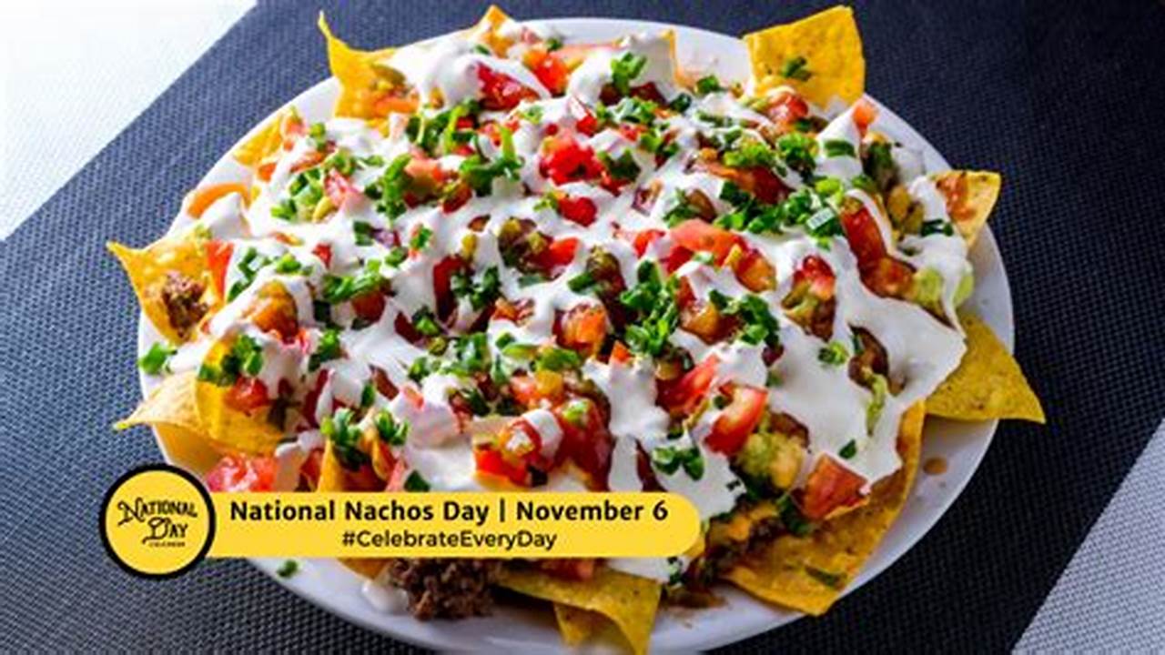 National Nachos Day 2024