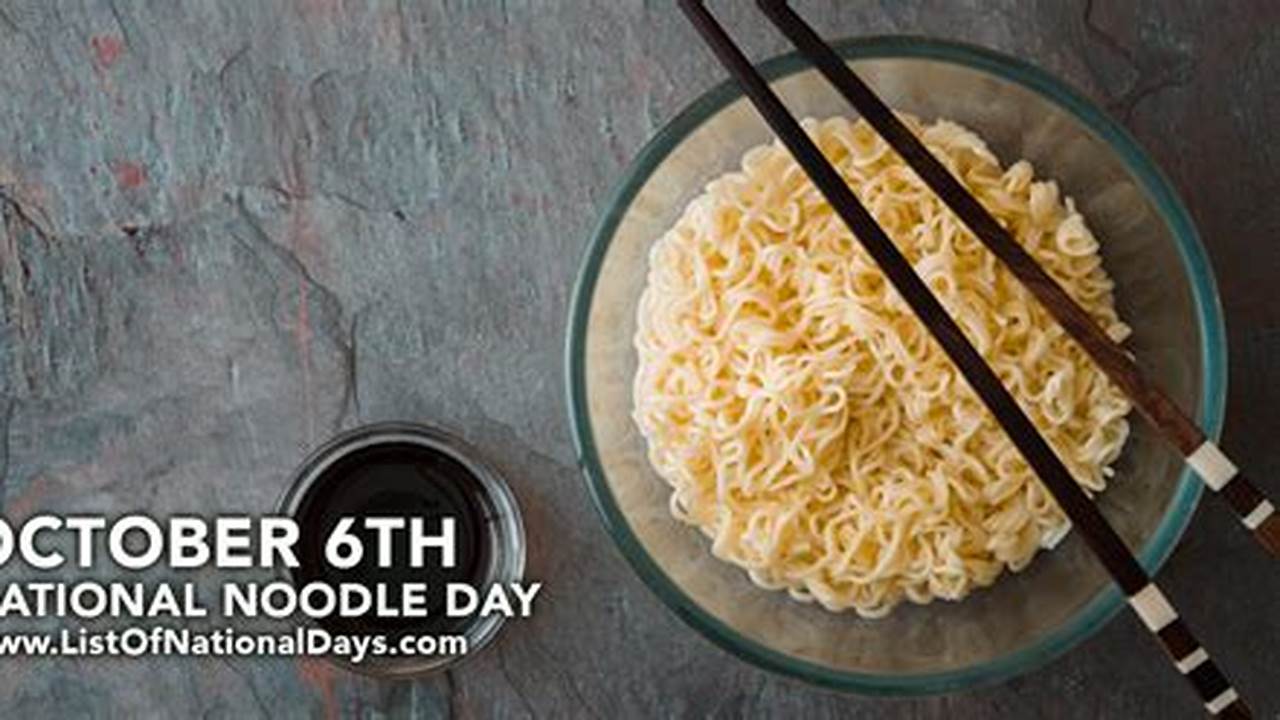 National Noodle Day 2024 Full