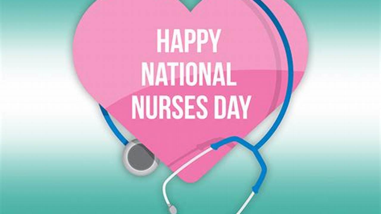 National Nurses Day 2024 Usa