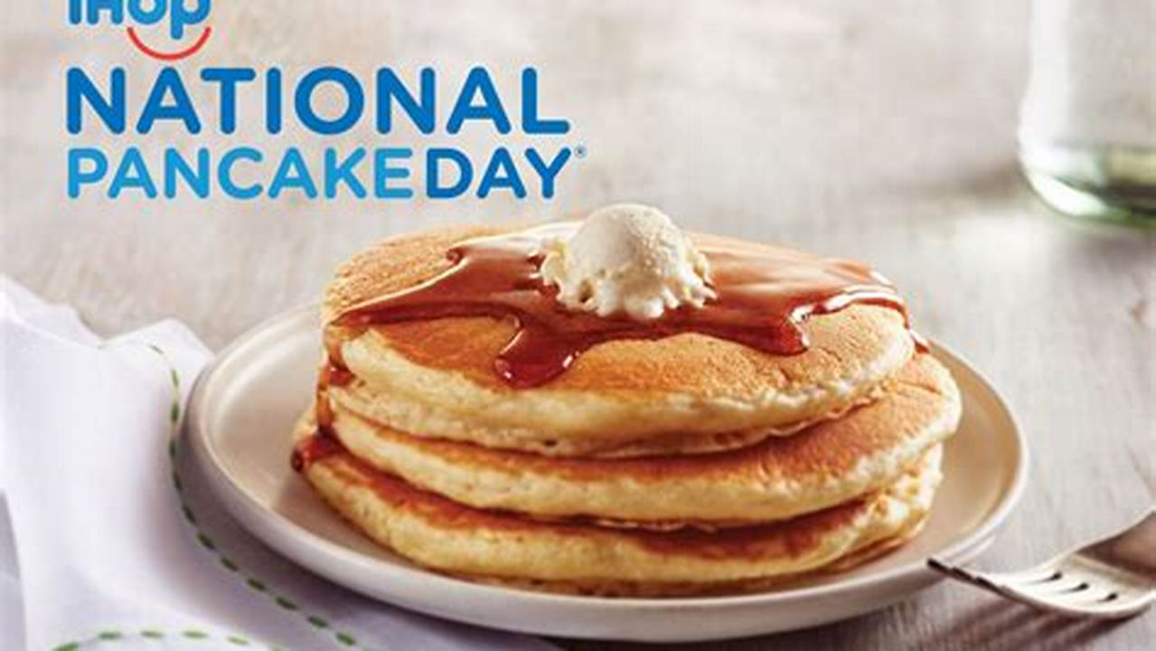 National Pancake Day 2024 Ihop