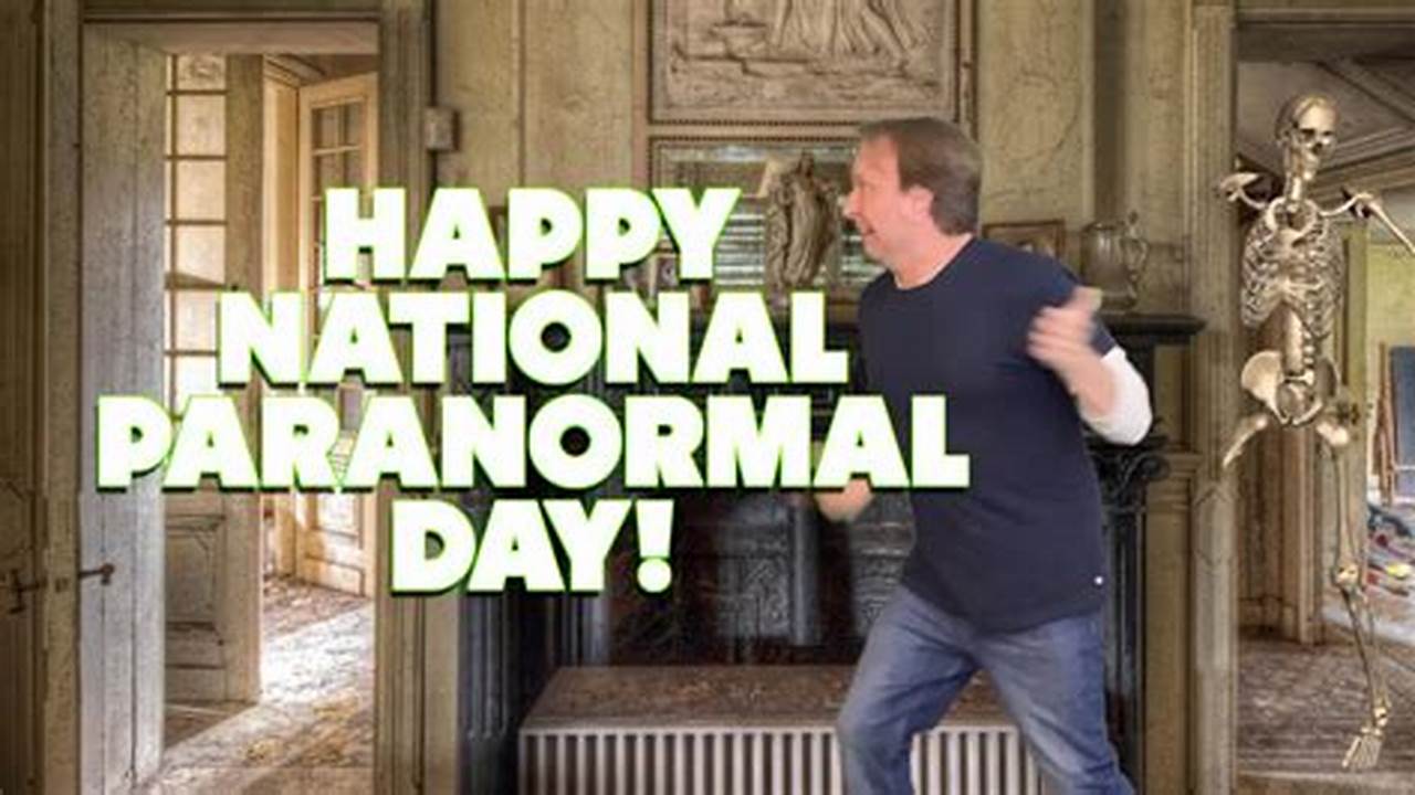 National Paranormal Day 2024 Usa