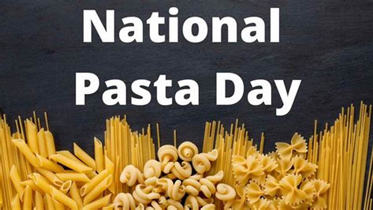 National Pasta Day 2024