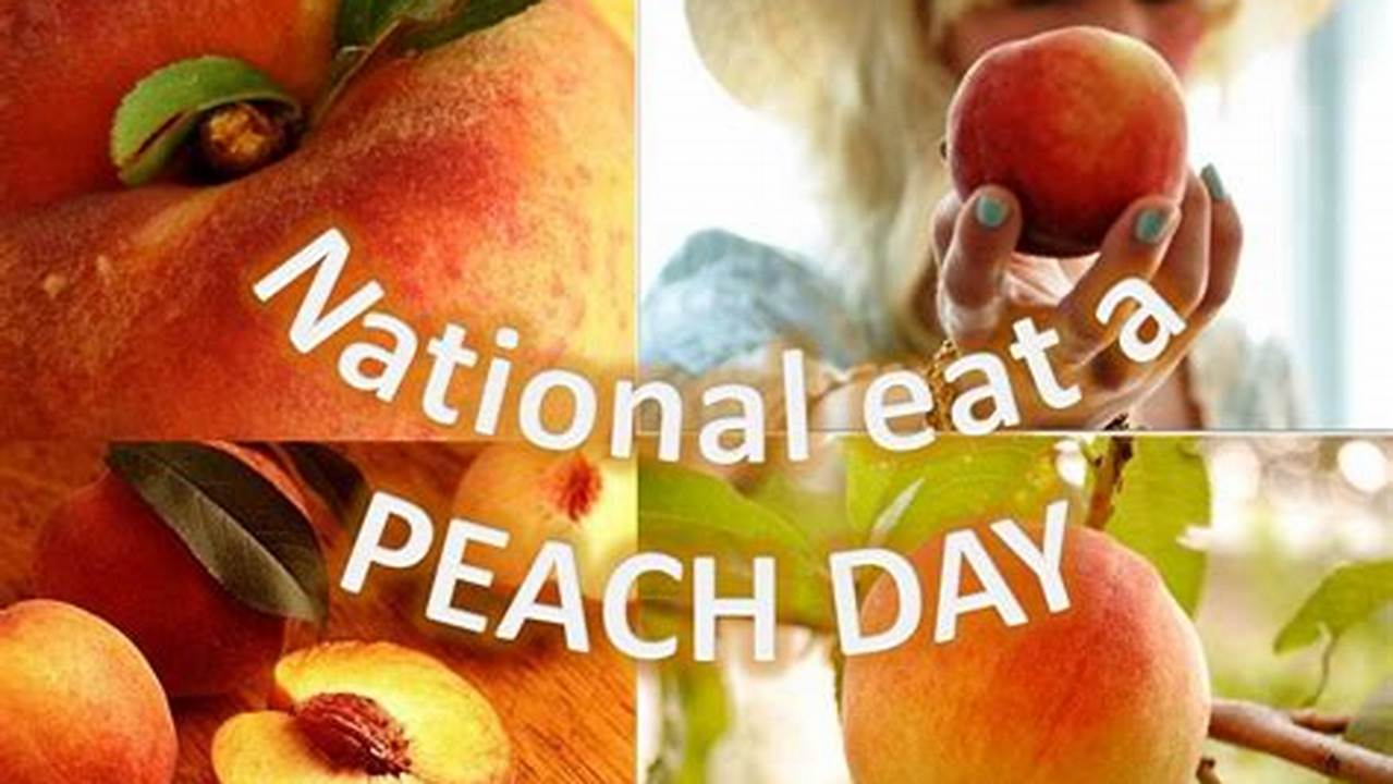 National Peach Day 2024