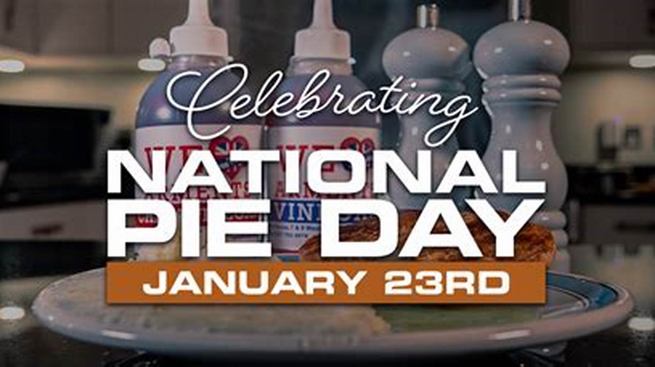 National Pie Day Specials 2024