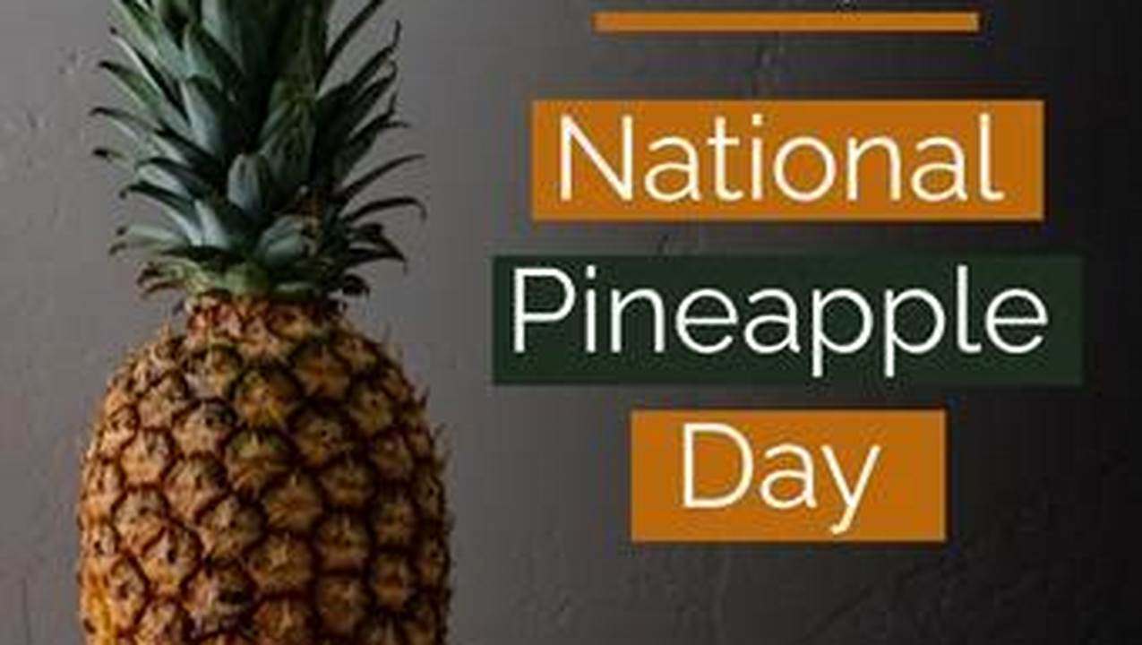 National Pineapple Day 2024