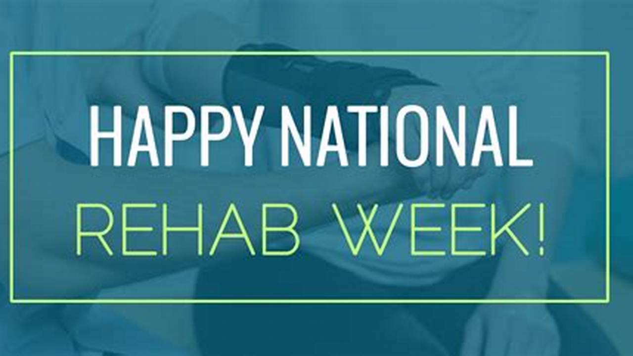 National Rehab Awareness Week 2024