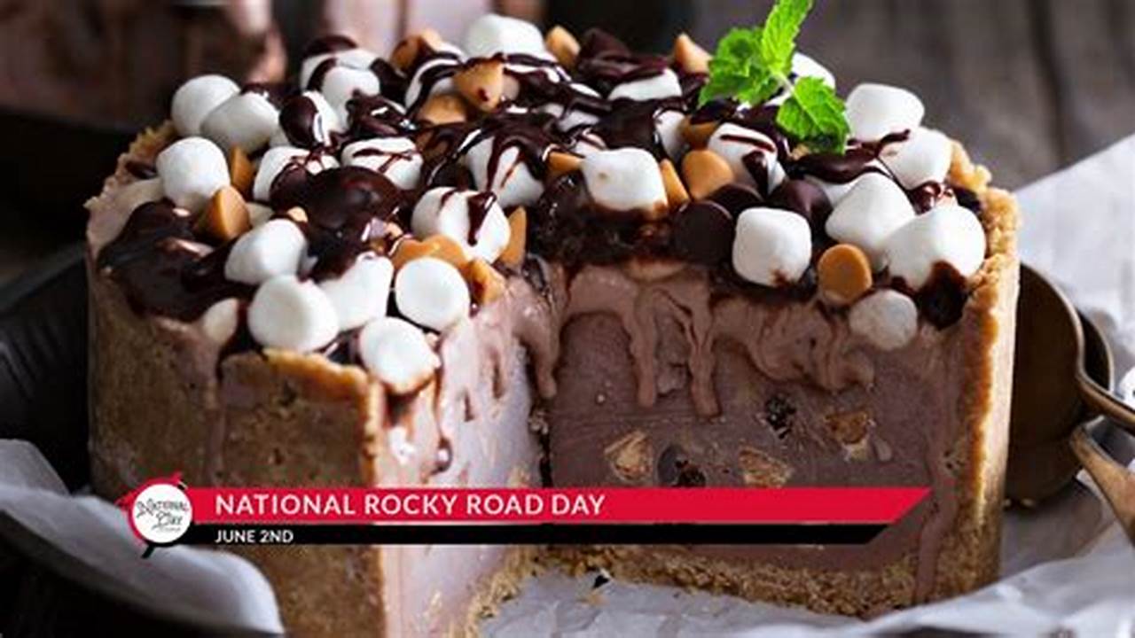 National Rocky Road Day 2024 (June 2, 2024)This Day Commemorates The Iconic Flavor Of The Rocky Road Dessert., 2024