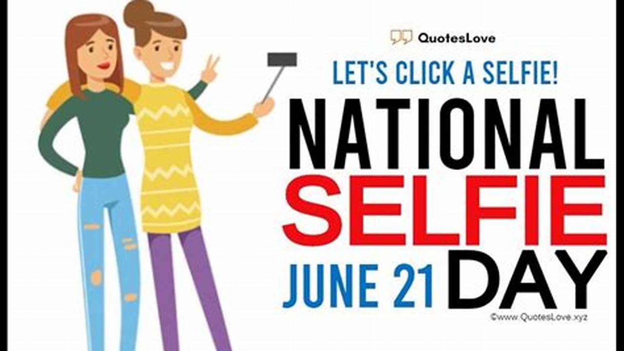 National Selfie Day 2024