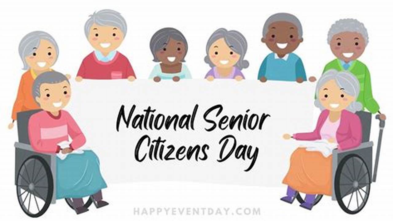National Senior Citizen Day 2024