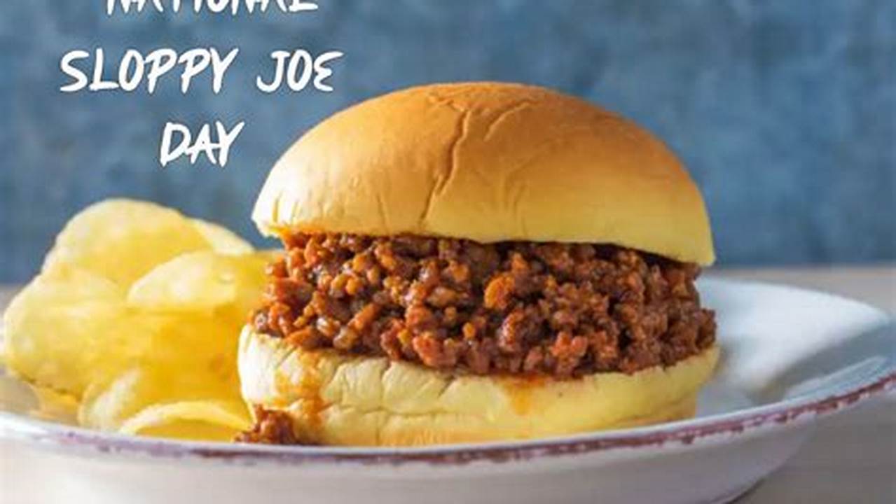 National Sloppy Joes Day 2024 Date