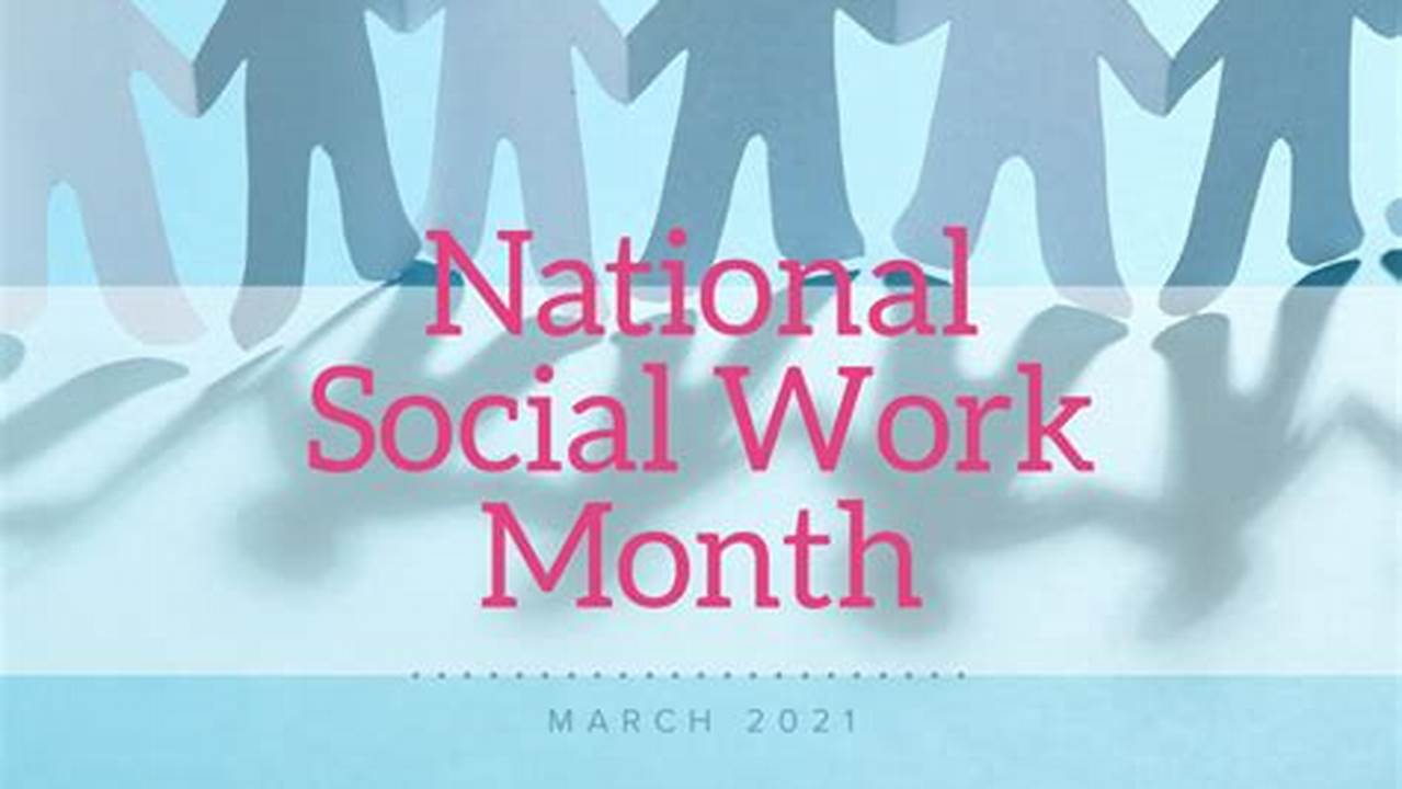 National Social Work Month 2024., 2024