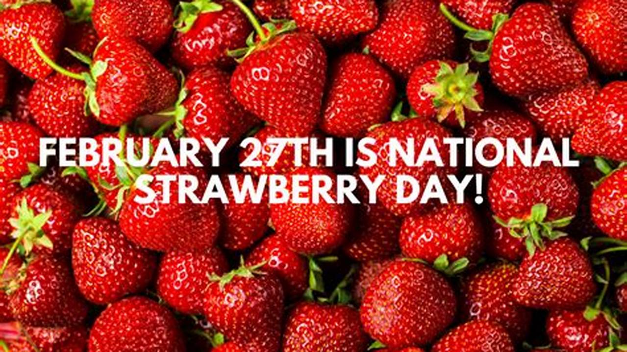 National Strawberry Day 2024