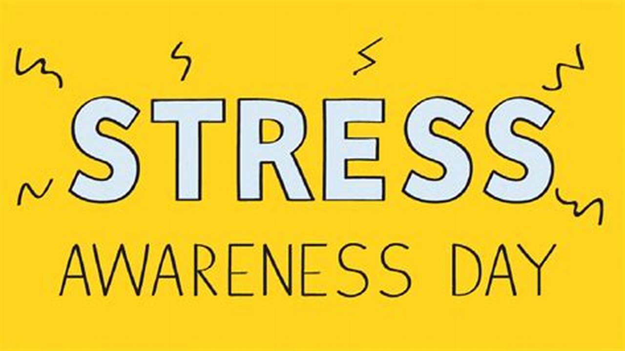 National Stress Awareness Day 2024 Uk