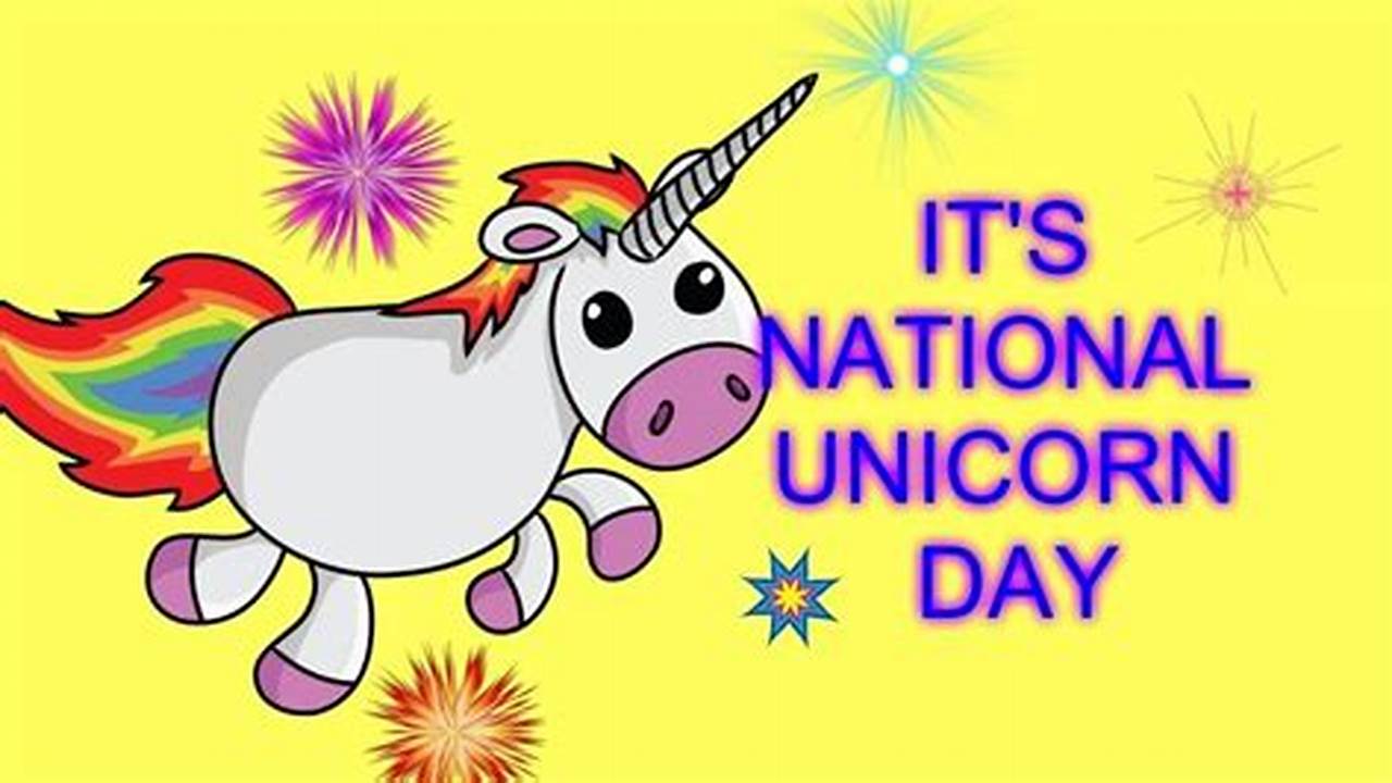 National Unicorn Day 2024: A Celebration of Mythical Magic and Enchantment