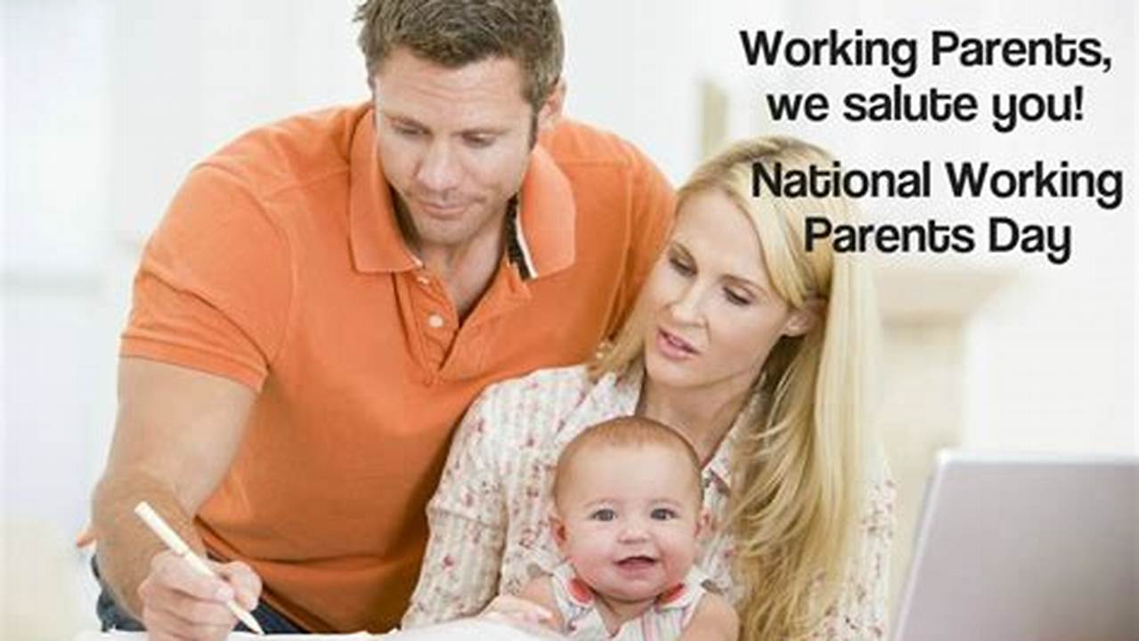 National Working Parents Day 2024
