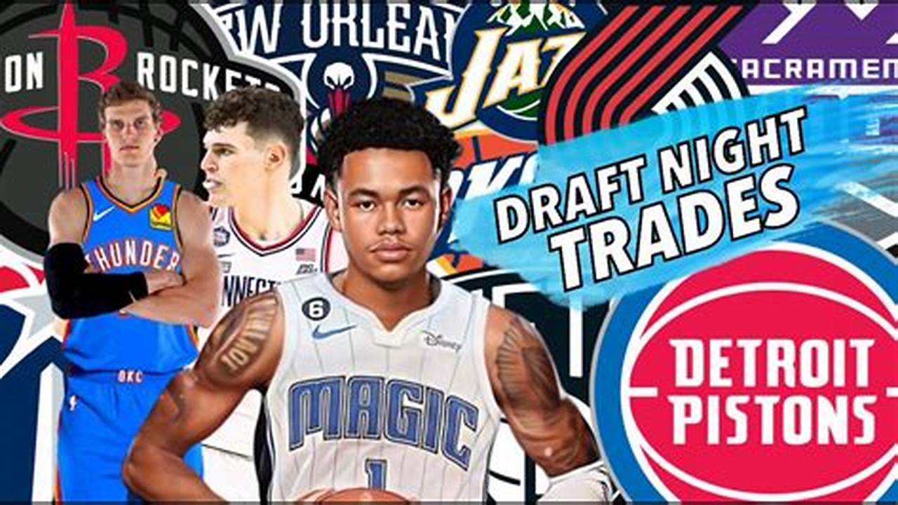 Nba Draft Night Trades 2024