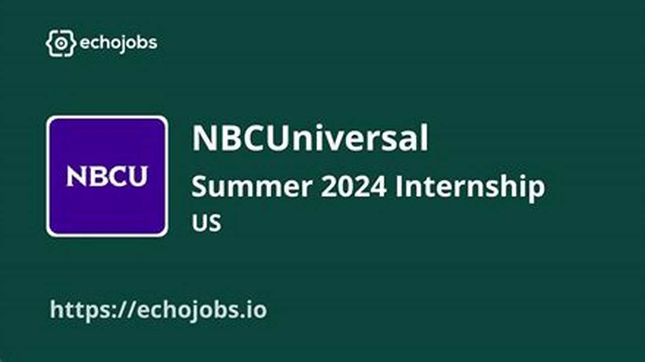 Nbcuniversal Internships Summer 2024
