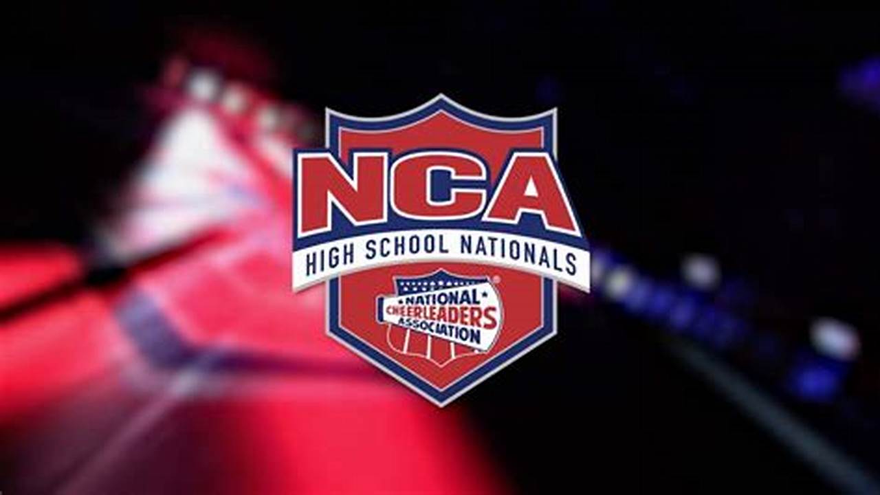 Nca High School Nationals 2024
