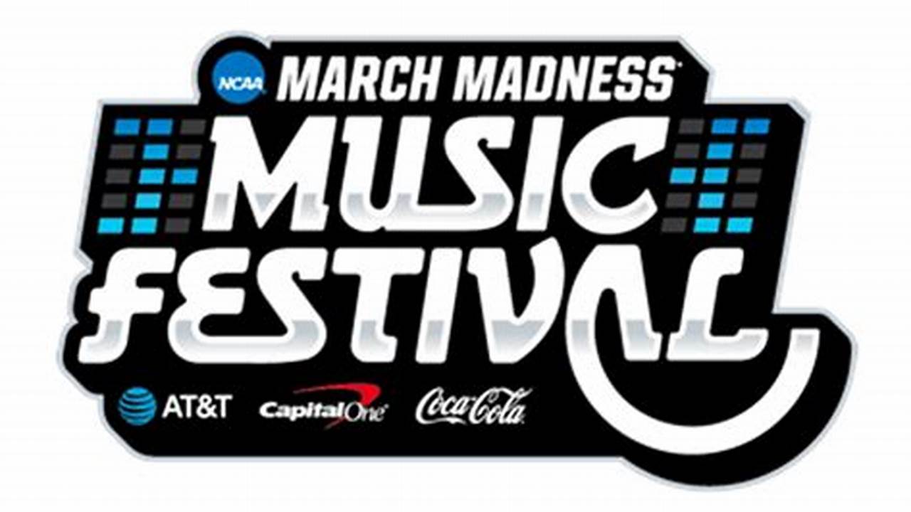 Ncaa March Madness Music Festival®., 2024