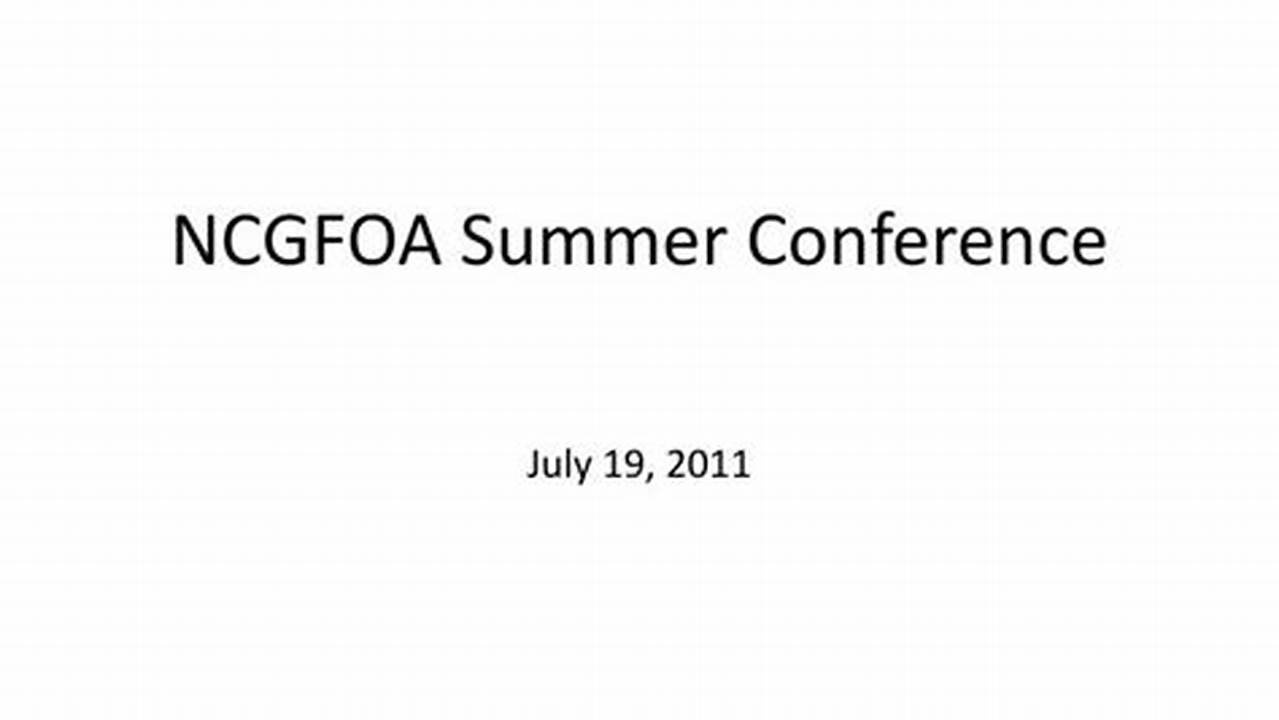 Ncgfoa Summer Conference 2024