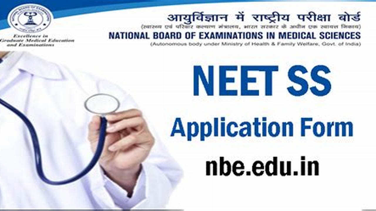Neet Ss Application Form Will Be Released At Official Website, 2024