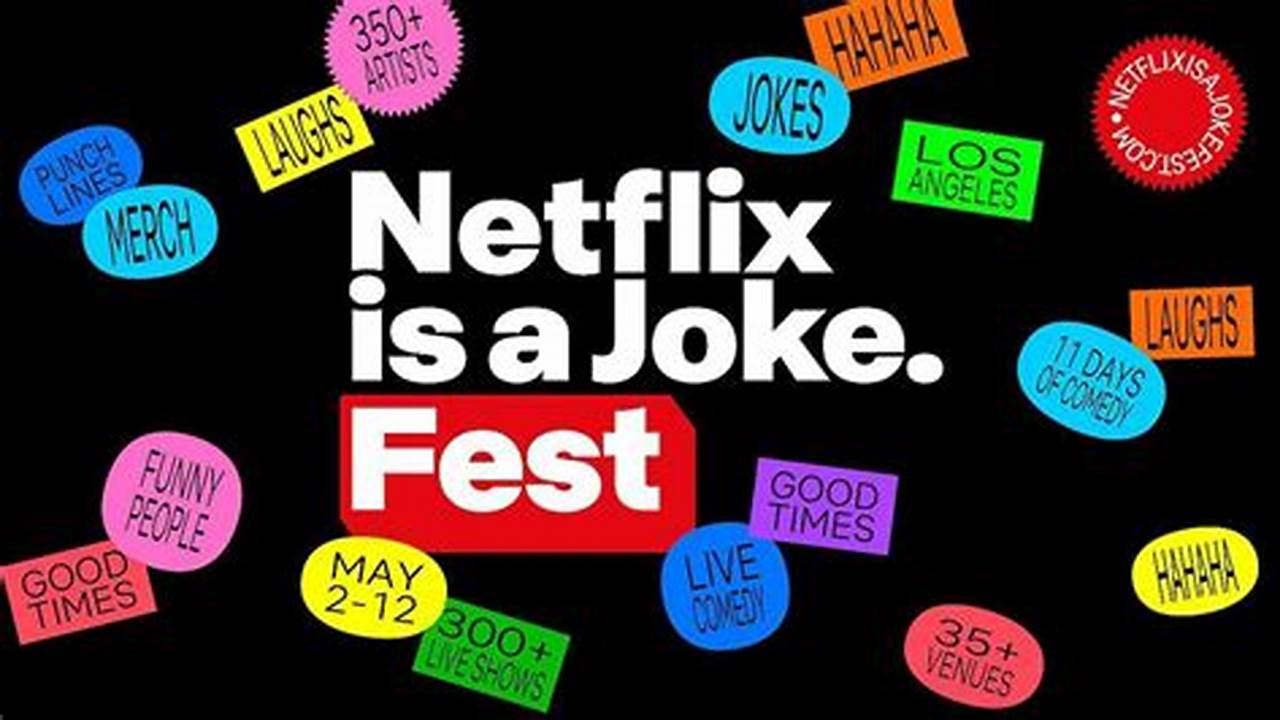 Netflix Is A Joke Fest 2024