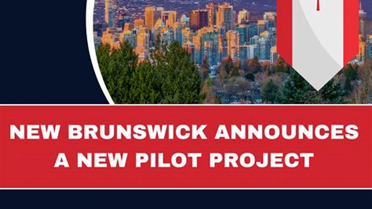 New Brunswick Pilot Program 2024