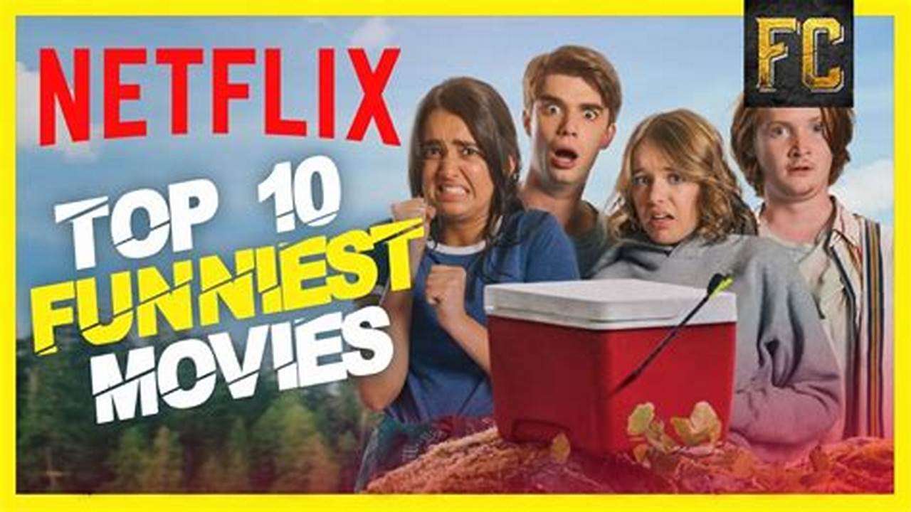New Funny Movies On Netflix 2024