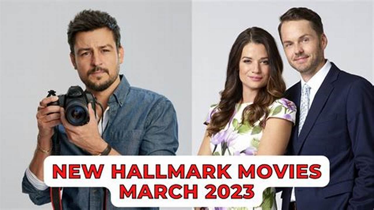 New Hallmark Movies March 2024 List